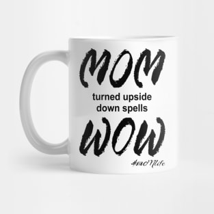 #MOMlife - Upside Down Spells Wow Mug